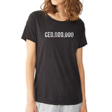 Ceo Zero Million Women'S T Shirt