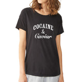 Cocaine And Caviar Women'S T Shirt