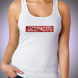 Despacito Women'S Tank Top