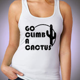 Go Climb A Cactus Women'S Tank Top