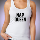 Nap Queen Quote Women'S Tank Top