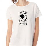 Show Me Your Pitties Funny Pitbull Dog Lover Women'S T Shirt
