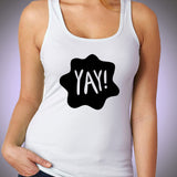 Yay Typography Women'S Tank Top